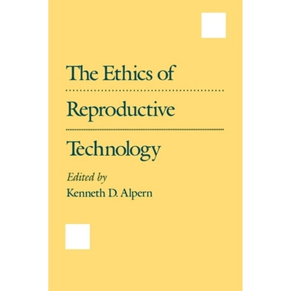 Pre-Owned The Ethics of Reproductive Technology (Paperback) 0195074351 9780195074352
