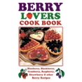 thumbnail image 1 of Pre-Owned Berry Lovers Cookbook: Blueberry, Blackberry, Cranberry, Raspberry, Strawberry & Other Berry Recipes (Spiral-bound) 1885590814 9781885590817, 1 of 1