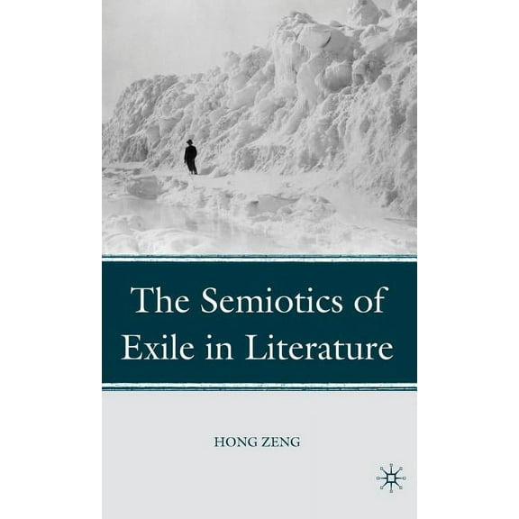 The Semiotics of Exile in Literature, (Hardcover)