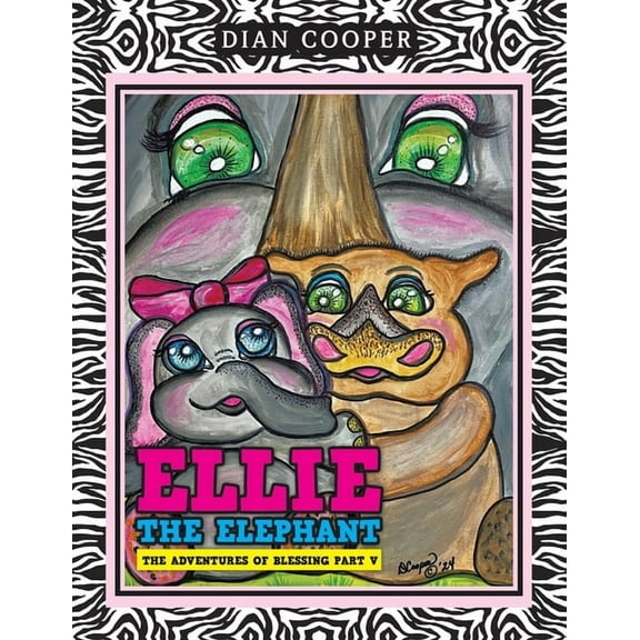 Ellie The Elephant: The Adventures of Blessing Part V, (Paperback)