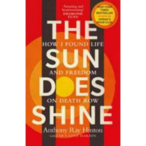 Pre-Owned The Sun Does Shine: How I Found Life and Freedom on Death Row (Oprah's Book Club Summer 2018 Selection) [Paperback] Anthony Ray Hinton (author) (Paperback) 1846045738 9781846045738