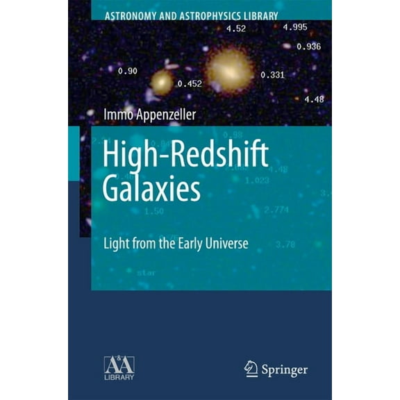 Astronomy and Astrophysics Library High-Redshift Galaxies: Light from the Early Universe, (Hardcover)