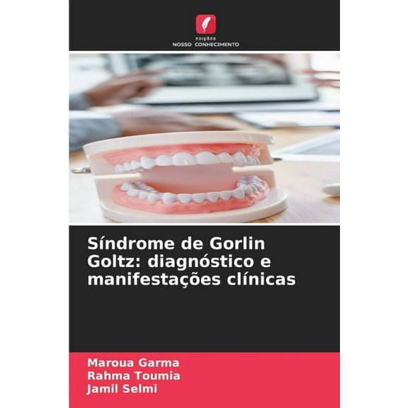 SÃ­ndrome de Gorlin Goltz: diagnÃ³stico e manifestaÃ§Ãµes clÃ­nicas, (Paperback)