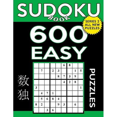 Sudoku Book 600 Easy Puzzles: Sudoku Puzzle Book with Only One Level of Difficulty (Paperback) by Sudoku Book