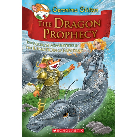 Pre-Owned The Dragon Prophecy (Geronimo Stilton and the Kingdom of Fantasy #4): The Fourth Journey in the Kingdom of Fantasy Volume 4 (Hardcover) 0545393515 9780545393515