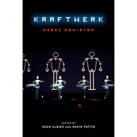 Kraftwerk: Music Non-Stop, (Hardcover)