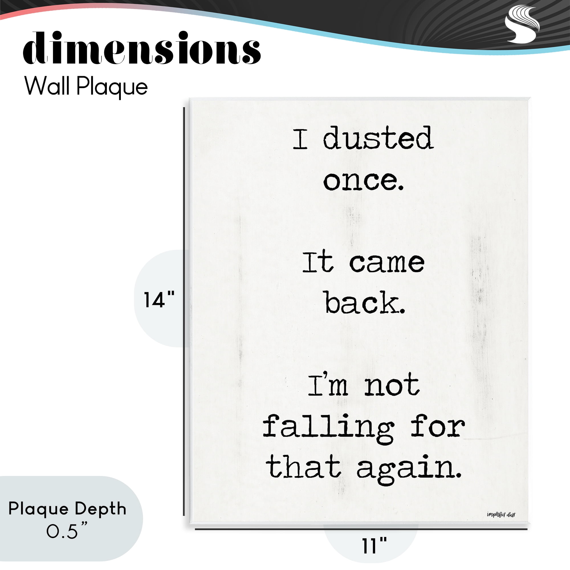 Stupell Industries Dusted Once It Came Back Wall Plaque Art, design by Imperfect Dust