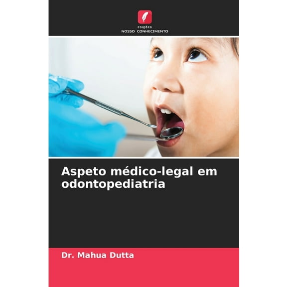 Aspeto médico-legal em odontopediatria, (Paperback)