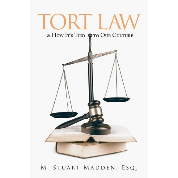Tort Law and How It's Tied to Our Culture (Paperback)