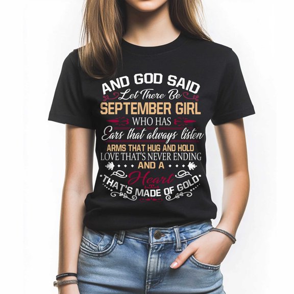 And God Said Let There Be September Girl T-Shirt - Inspirational Quote Tee for Women - Funny Birthday Gift