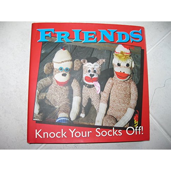 Pre-Owned Friends Knock Your Socks Off (Keepsakes), 9781593598983, 159359898X, Hardcover,