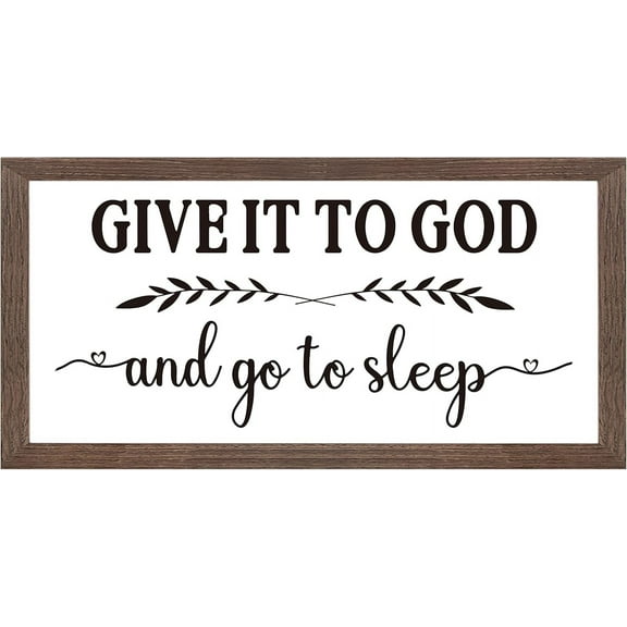 Give It To Go And Go To Sleep Art Sign Solid Wood Bedroom Sign with Arylic Layer 13x7 Inch Large Hangable Wooden Frame