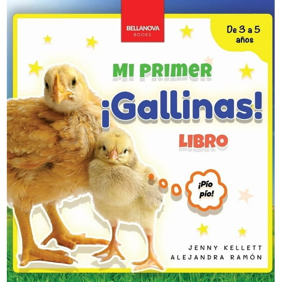 Mi Primer Libro de Animales ¡Gallinas! Mi Primer Libro: Curiosidades y actividades sobre gallinas para niños 3-5 años, Book 6, (Hardcover)