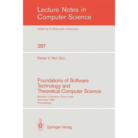 Lecture Notes in Computer Science Foundations of Software Technology and Theoretical Computer Science: Seventh Conference, Pune, India, December 17-19, 19, Book 287, (Paperback)