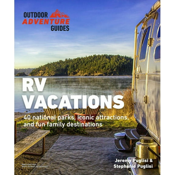 Outdoor Adventure Guide: RV Vacations (Paperback)
