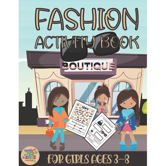 Fashion activity book for girls ages 3-8: Fashion themed gift for Kids ages 3 and up, (Paperback)