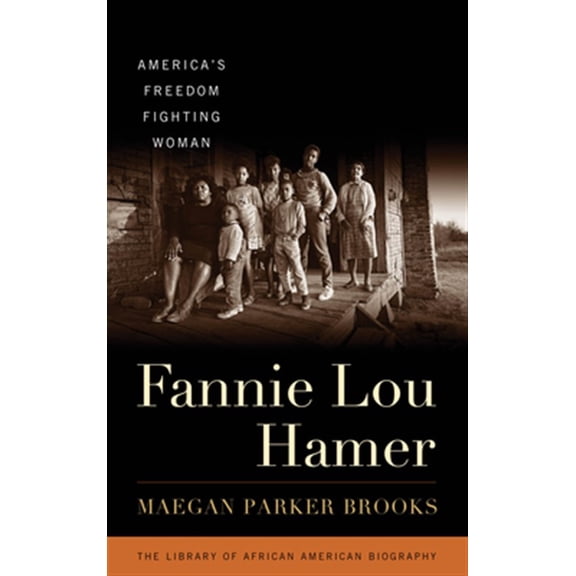 Pre-Owned Fannie Lou Hamer: America's Freedom Fighting Woman (Library of African American Biography) Hardcover