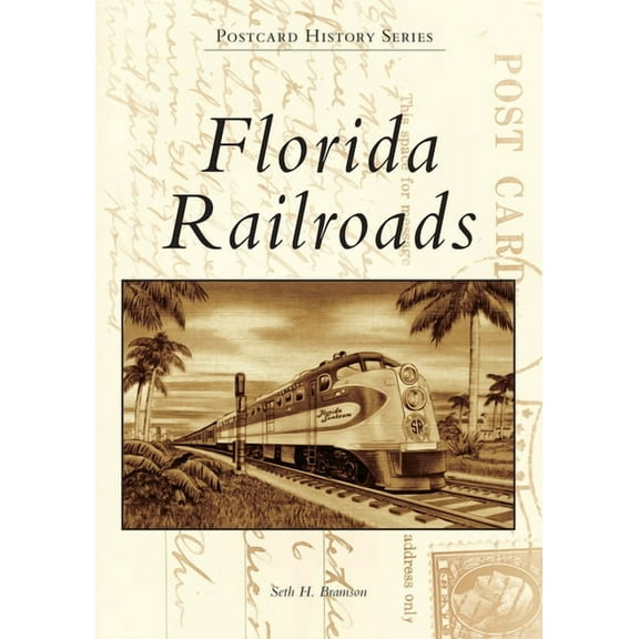 Postcard History Florida Railroads, (Paperback)