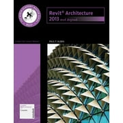 Revit Architecture 2013 and Beyond, Used [Paperback]