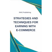 Strategies and Techniques for Earning with E-commerce, (Hardcover)