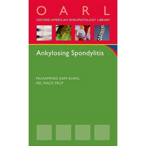 Oxford American Rheumatology Library Ankylosing Spondylitis, (Paperback)