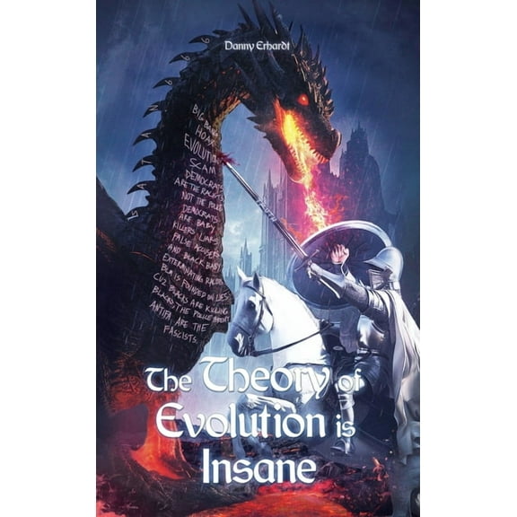 The Theory of Evolution is Insane, (Hardcover)