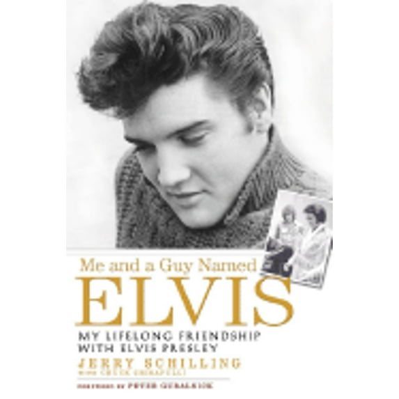 Pre-Owned Me and a Guy Named Elvis: My Lifelong Friendship with Elvis Presley (Hardcover) 1592402313 9781592402311