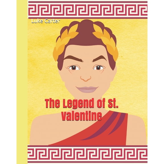 The Legend of St. Valentine, (Paperback)