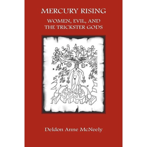 Mercury Rising: Women, Evil and the Trickster Gods (Paperback)