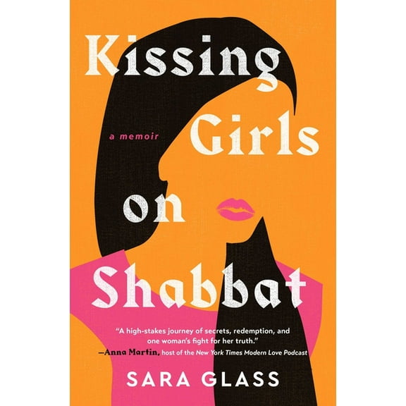 Kissing Girls on Shabbat: A Memoir, (Paperback)
