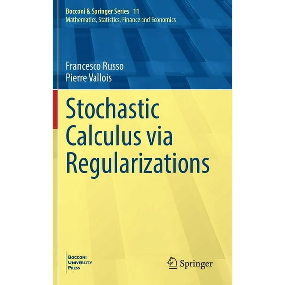 Bocconi & Springer Stochastic Calculus Via Regularizations, Book 11, (Hardcover)