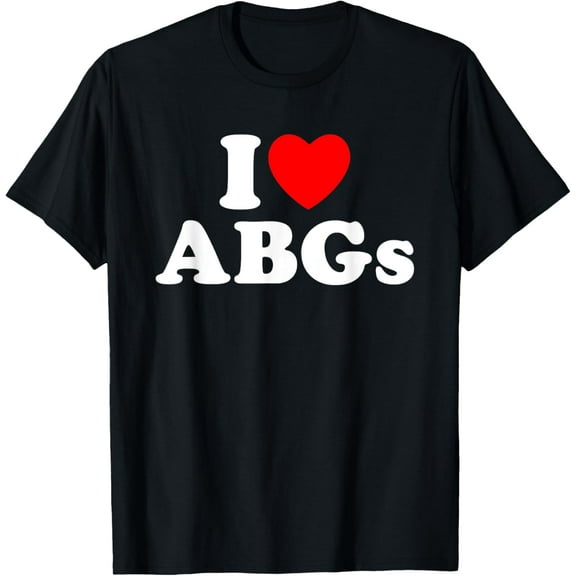 I Love ABGs I Heart ABGs Funny Asian Baby Girls Lover T-Shirt