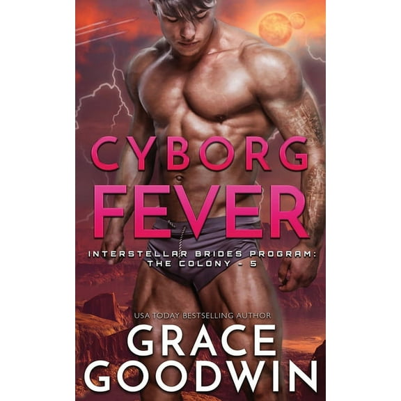 Interstellar Brides(r) Program: The Colo Cyborg Fever, Book 5, (Paperback)