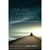 Love and Compassion Is My Religion: A Beginners Book Into Spirituality