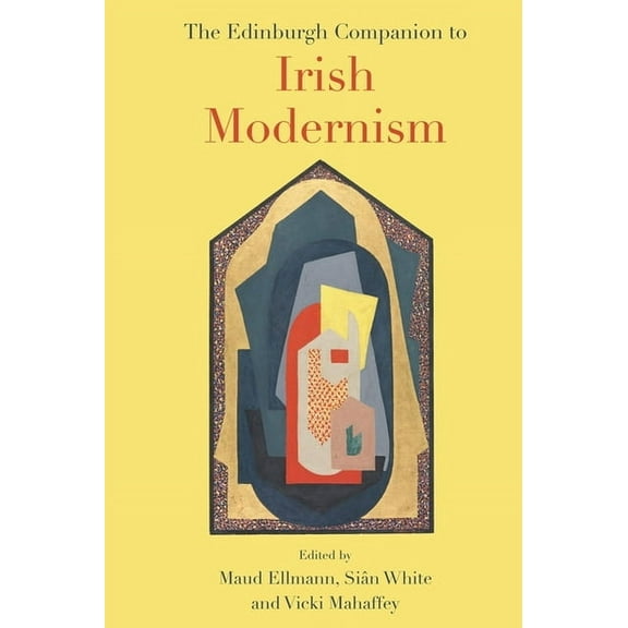 Edinburgh Companions to Literature and t The Edinburgh Companion to Irish Modernism, (Hardcover)