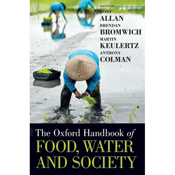 Oxford Handbooks Oxford Handbook of Food, Water and Society, (Hardcover)