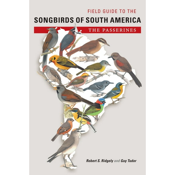 Mildred Wyatt-Wold Series in Ornithology Field Guide to the Songbirds of South America: The Passerines, (Paperback)