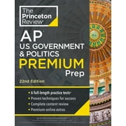 College Test Preparation: Princeton Review AP U.S. Government & Politics Premium Prep, 22nd Edition : 6 Practice Tests + Complete Content Review + Strategies & Techniques (Paperback)