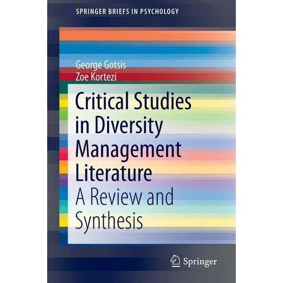 Springerbriefs in Psychology Critical Studies in Diversity Management Literature: A Review and Synthesis, (Paperback)