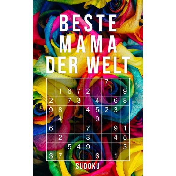 Beste Mama Der Welt - Sudoku: 150 knifflige Rätsel leicht - normal - schwer Kleines Taschenbuch mit Lösungen Tolles Ges, (Paperback)