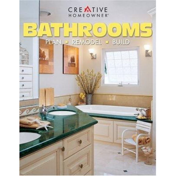 Pre-Owned Bathrooms: Plan, Remodel, Build (Paperback) 1580111386 9781580111386