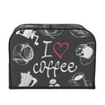 thumbnail image 2 of Yiaed I Love Coffee Print 4 Slice Toaster Dust Cover Bread Machine Oven Dustproof Cover Kitchen Bakeware Protector Dustproof Fingerprint Protection, 2 of 7