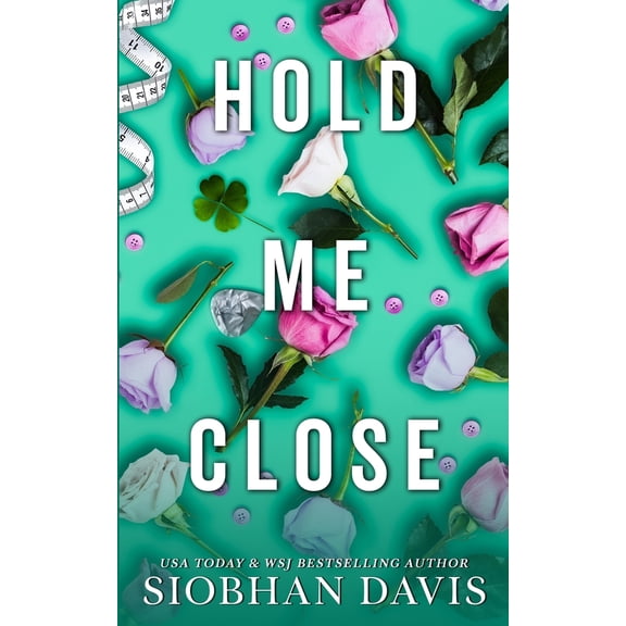 Pre-Owned Hold Me Close (All of Me Book 3) (Paperback) 1959285890 9781959285892