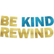 Be Kind Rewind Glitter Banner - Funny Throwback 90's and 80's Theme Party Decoration, Favors & Supplies
