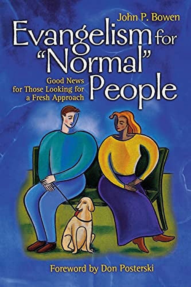 Evangelism for "Normal" People: Good News for Those Looking for a Fresh Approach (Paperback)
