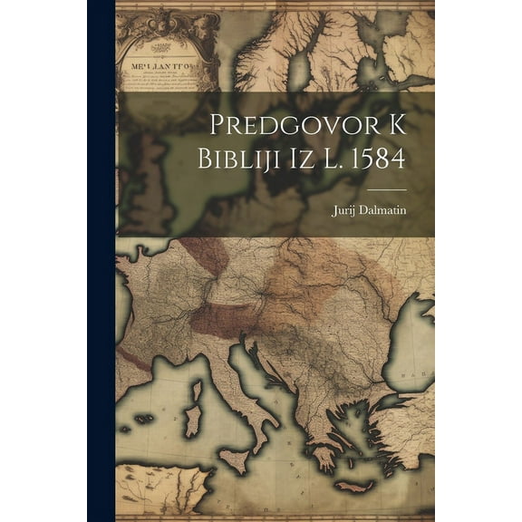 Predgovor K Bibliji Iz L. 1584 (Paperback)