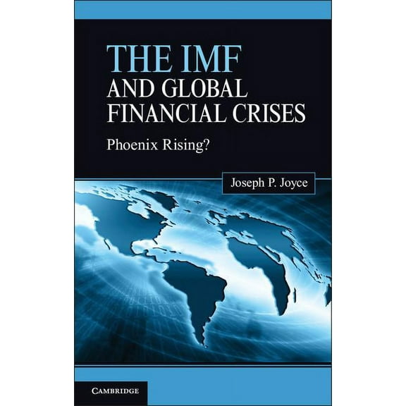 The IMF and Global Financial Crises, (Hardcover)