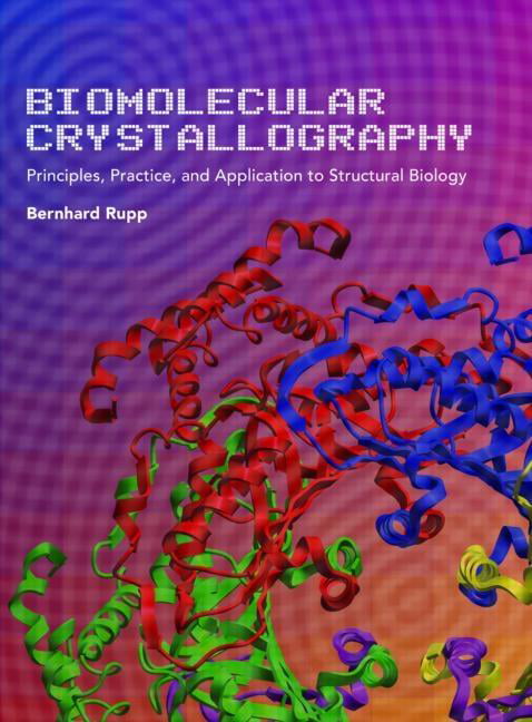 RUPP BIOMOLECULAR CRYSTALLOGRAPHY NEW HARDCOVER BOOK BERNHARD 