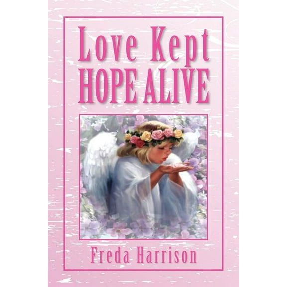 Love Kept Hope Alive, (Paperback)
