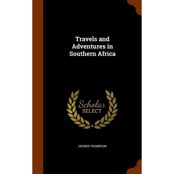 Travels and Adventures in Southern Africa (Hardcover)